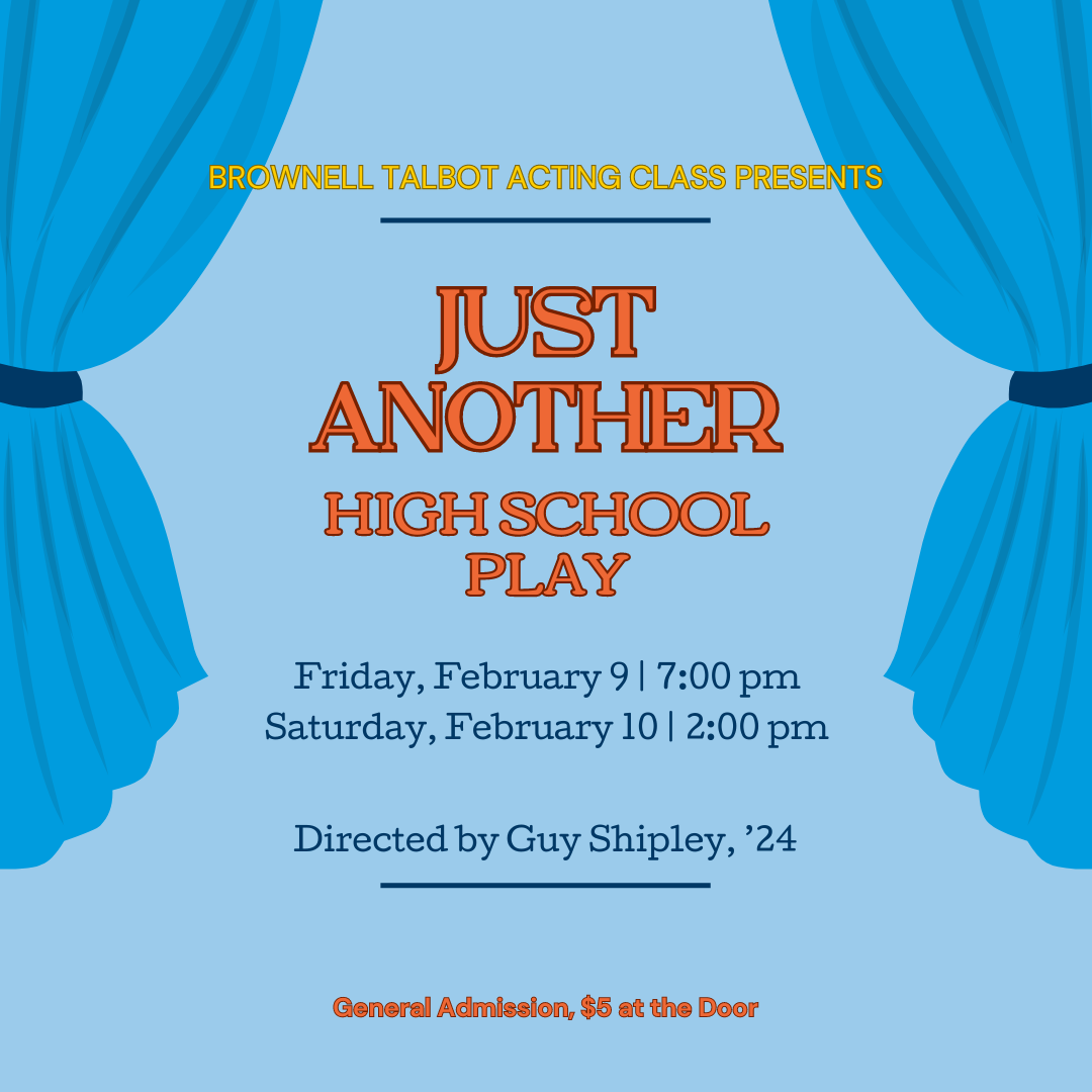 Brownell Talbot Acting Class Presents: Not Another High School Play
