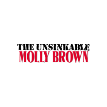 BT Theatre Earns Grant to Produce Unsinkable Molly Brown BT Theatre Earns Grant to Produce Unsinkable Molly Brown
